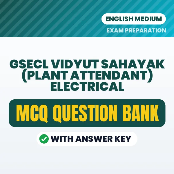 Best MCQ eBook for GSECL Vidyut Sahayak (Plant Attendant) Electrical Exam in English | Selected Questions with Answer Key