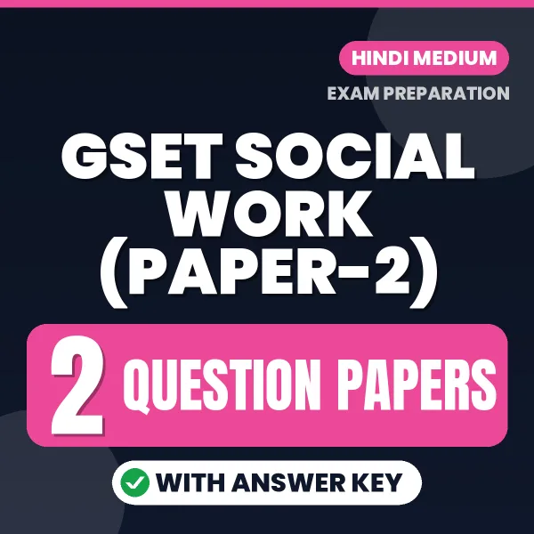 Practice for GSET Social Work (Paper-2) Exam at Home – 2 Question Papers PDF in Hindi with Answers