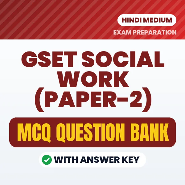 Prepare for GSET Social Work (Paper-2) Exam with Multiple Choice Questions & Answers PDF in Hindi