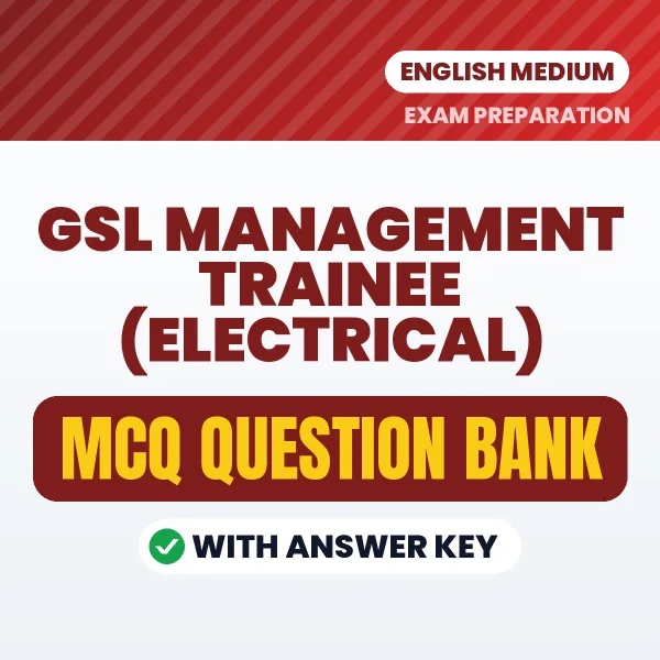 GSL Management Trainee (Electrical) Important MCQs with Answers (English) – Digital Question Bank for Exam Preparation