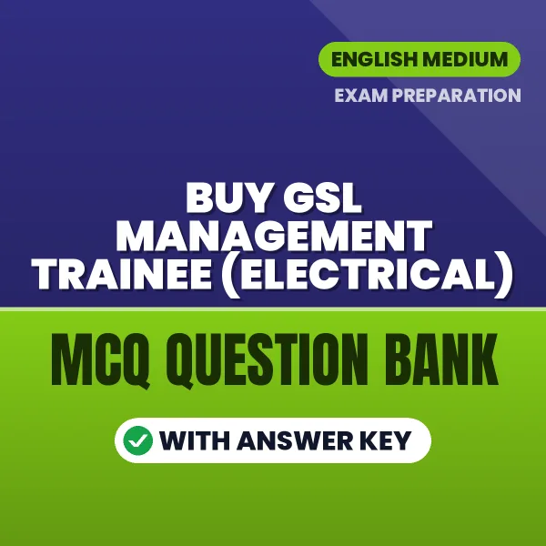 Buy GSL Management Trainee (Electrical) Exam Objective Type Questions eBook in English – Latest Pattern MCQ Collection