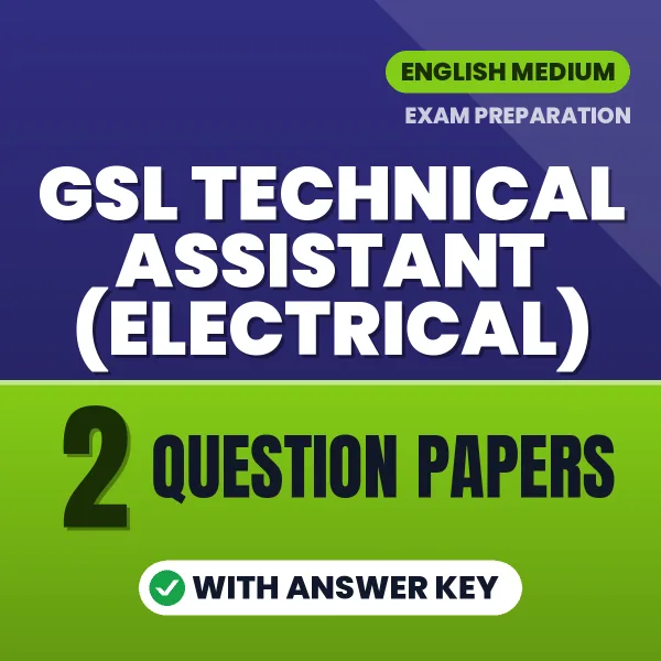 Download 2 GSL Technical Assistant (Electrical) Question Papers PDF (English) Based on the Latest Exam Pattern