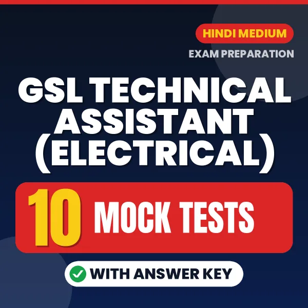 GSL Technical Assistant (Electrical) Exam Mock Test Series (Hindi): 10 Exam-Like Mock Tests with Answers
