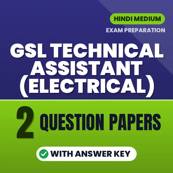 GSL Technical Assistant (Electrical) Exam Question Paper Series (Hindi): 2 Exam-Like Question Papers with Answers