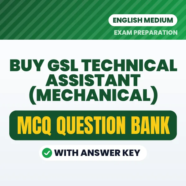 Buy GSL Technical Assistant (Mechanical) Exam Objective Type Questions eBook in English – Latest Pattern MCQ Collection
