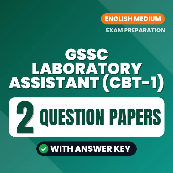Test Your GSSC Laboratory Assistant (CBT-1) Exam Preparation – 2 Question Papers with Answer Key in PDF Format (English)
