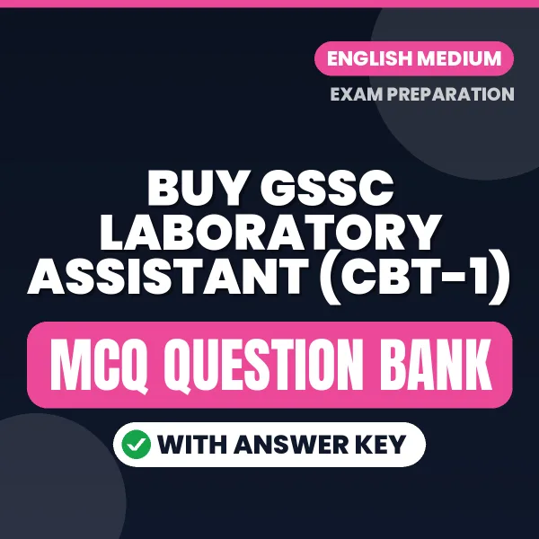Buy GSSC Laboratory Assistant (CBT-1) Exam Objective Type Questions eBook in English – Latest Pattern MCQ Collection