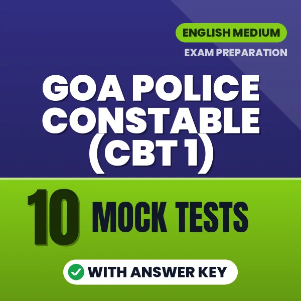 Latest Pattern Goa Police Constable (CBT 1) Mock Test eBook in English – 10 Mock Tests with Answer Key for Self-Assessment