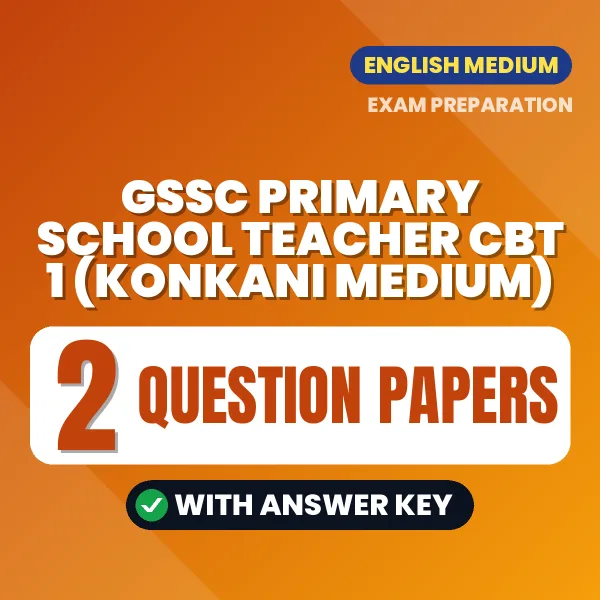Download 2 GSSC Primary School Teacher CBT 1 (Konkani Medium) Question Papers PDF (English) Based on the Latest Exam Pattern
