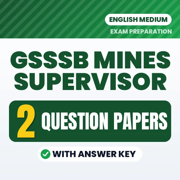 Test Your GSSSB Mines Supervisor Exam Preparation – 2 Question Papers with Answer Key in PDF Format (English)
