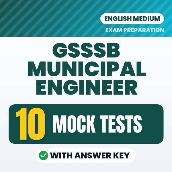 GSSSB Municipal Engineer Exam Mock Test Series (English): 10 Exam-Like Mock Tests with Answers
