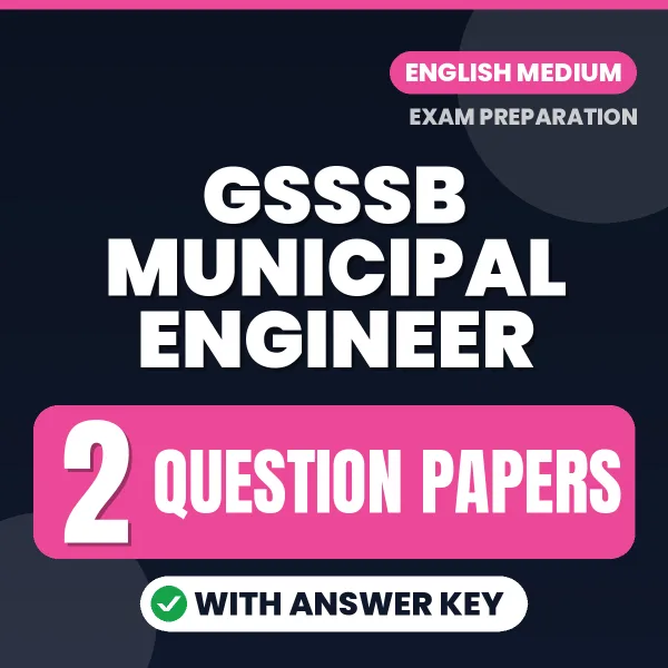 GSSSB Municipal Engineer Exam Question Paper Series (English): 2 Exam-Like Question Papers with Answers