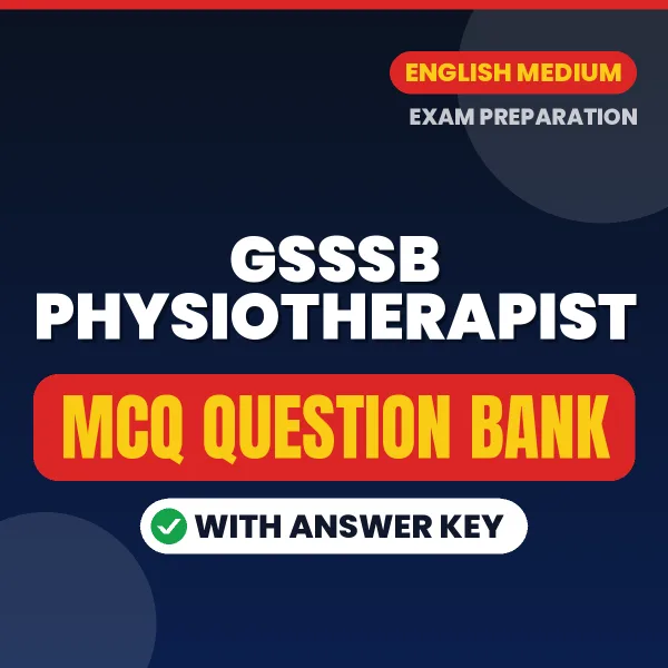 GSSSB Physiotherapist Important MCQs with Answers (English) – Digital Question Bank for Exam Preparation