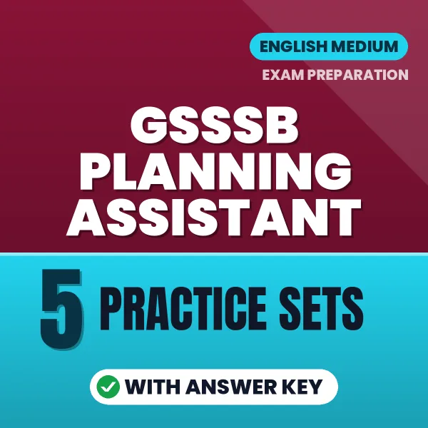 Test Your GSSSB Planning Assistant Exam Preparation – 5 Practice Sets with Answer Key in PDF Format (English)