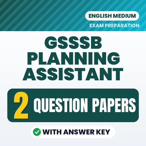 Test Your GSSSB Planning Assistant Exam Preparation – 2 Question Papers with Answer Key in PDF Format (English)