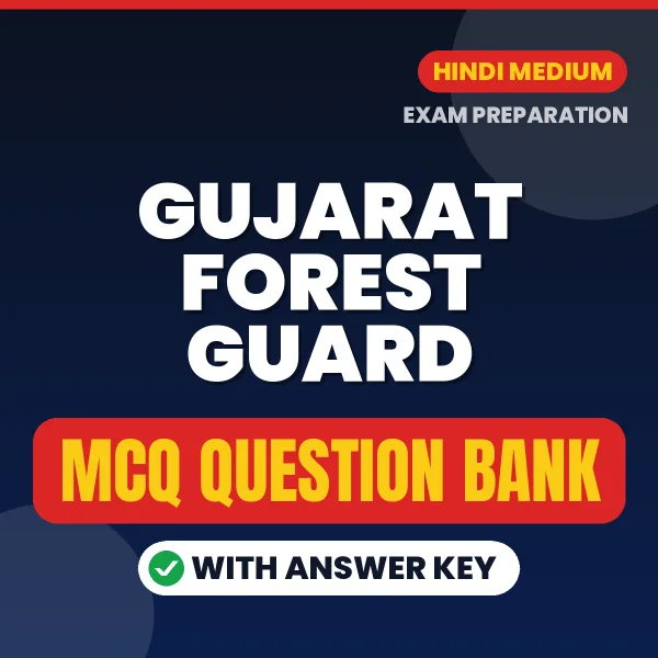 Gujarat Forest Guard Important MCQs with Answers (Hindi) – Digital Question Bank for Exam Preparation