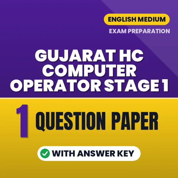 Download 2 Gujarat HC Computer Operator Stage 1 Question Papers PDF (English) Based on the Latest Exam Pattern