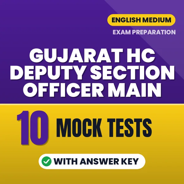 Gujarat HC Deputy Section Officer Main Mock Test PDF in English – 10 Full-Length Mock Tests with Answer Key
