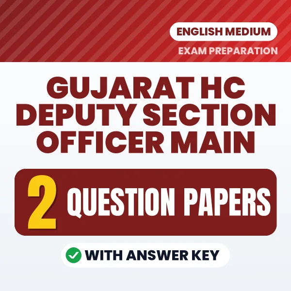 Gujarat HC Deputy Section Officer Main Question Paper PDF in English – 2 Full-Length Question Papers with Answer Key