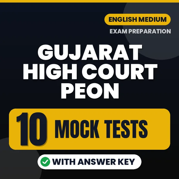Gujarat High Court Peon Mock Test PDF in English – 10 Full-Length Mock Tests with Answer Key