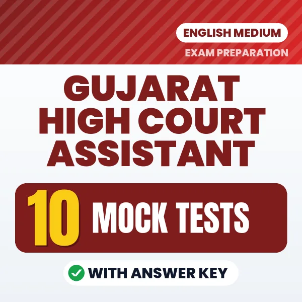 Download 10 GUJARAT HIGH COURT ASSISTANT Mock Tests PDF (English) Based on the Latest Exam Pattern