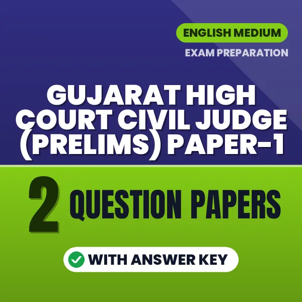 Practice for Gujarat High Court Civil Judge (Prelims) Paper-1 Exam at Home – 2 Question Papers PDF in English with Answers