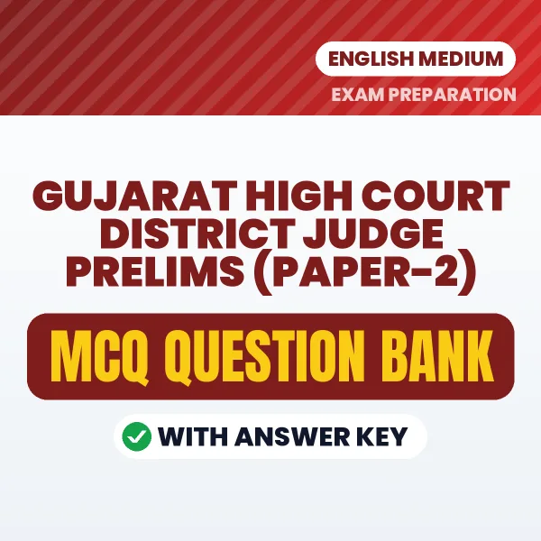 Best MCQ eBook for Gujarat High Court District Judge Prelims (Paper-2) Exam in English | Selected Questions with Answer Key