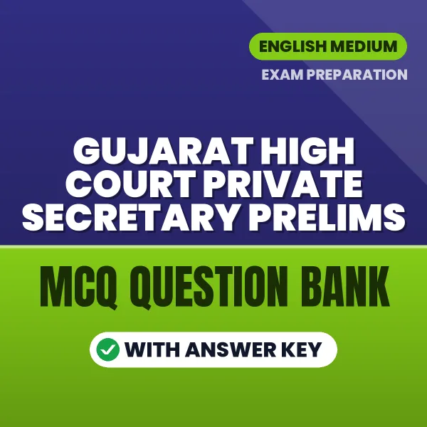 Prepare for Gujarat High Court Private Secretary Prelims Exam with Multiple Choice Questions & Answers PDF in English