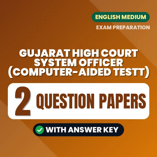 Practice for Gujarat High Court System Officer (Computer-Aided Testt) Exam at Home – 2 Question Papers PDF in English with Answers