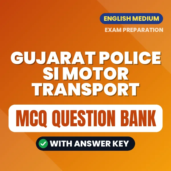 Download Gujarat Police SI Motor Transport Exam MCQ PDF in English – Important Objective Questions with Answers