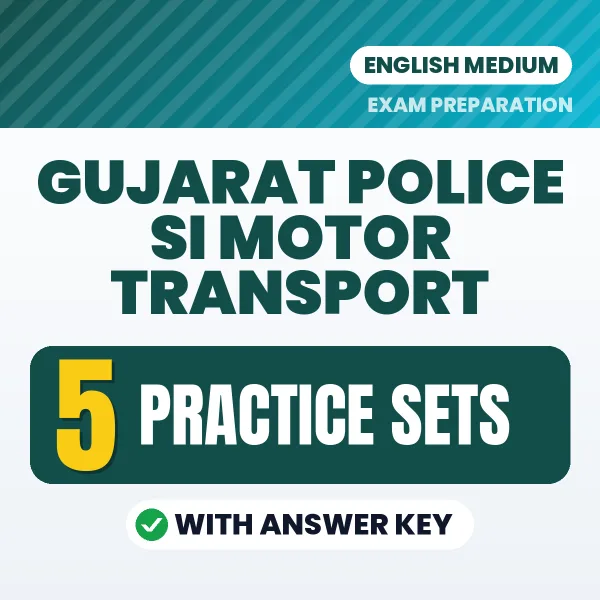 Gujarat Police SI Motor Transport Practice Set PDF in English – 5 Full-Length Practice Sets with Answer Key