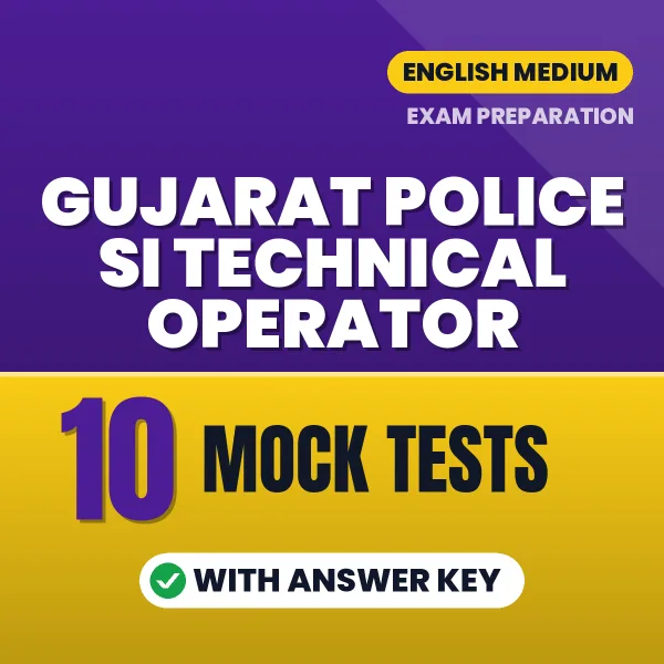 Gujarat Police SI Technical Operator Mock Test PDF in English – 10 Full-Length Mock Tests with Answer Key
