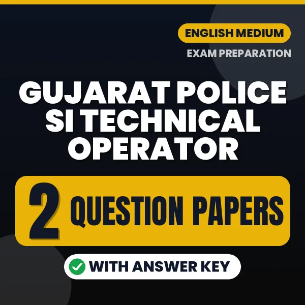 Gujarat Police SI Technical Operator Question Paper PDF in English – 2 Full-Length Question Papers with Answer Key