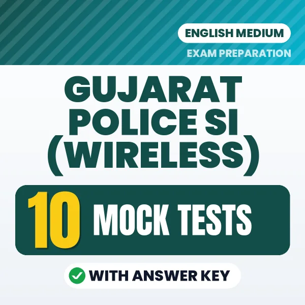 Download 10 Gujarat Police SI (Wireless) Mock Tests PDF (English) Based on the Latest Exam Pattern