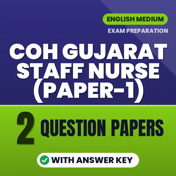 2 Question Papers for COH Gujarat Staff Nurse (Paper-1) Exam in English | Practice eBook with Answer Key – Instant PDF Download