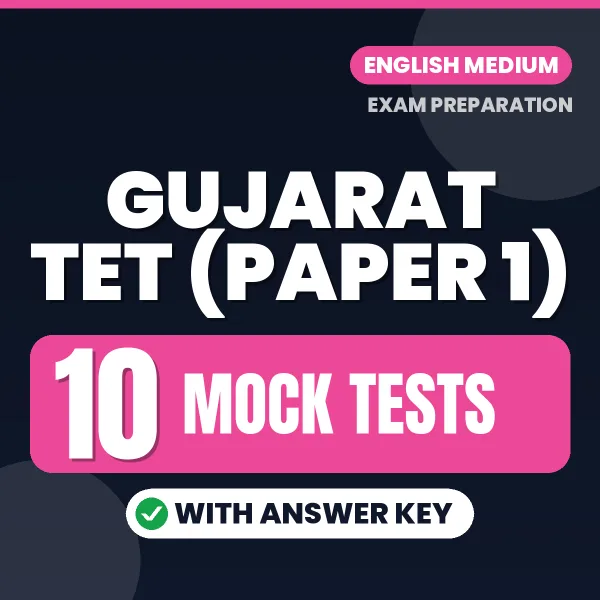 Gujarat TET (Paper 1) Exam Mock Test Series (English): 10 Exam-Like Mock Tests with Answers