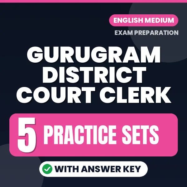 Latest Pattern Gurugram District Court Clerk Practice Set eBook in English – 5 Practice Sets with Answer Key for Self-Assessment