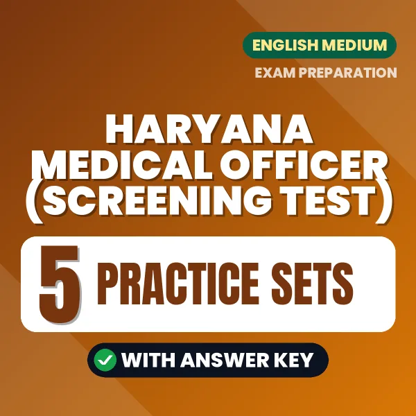 Practice for Haryana Medical Officer (Screening Test) at Home – 5 Practice Sets PDF in English with Answers