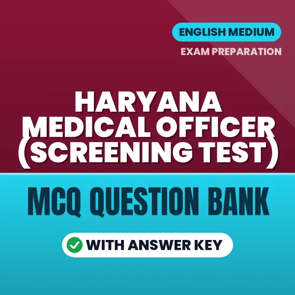 Prepare for Haryana Medical Officer (Screening Test) with Multiple Choice Questions & Answers PDF in English