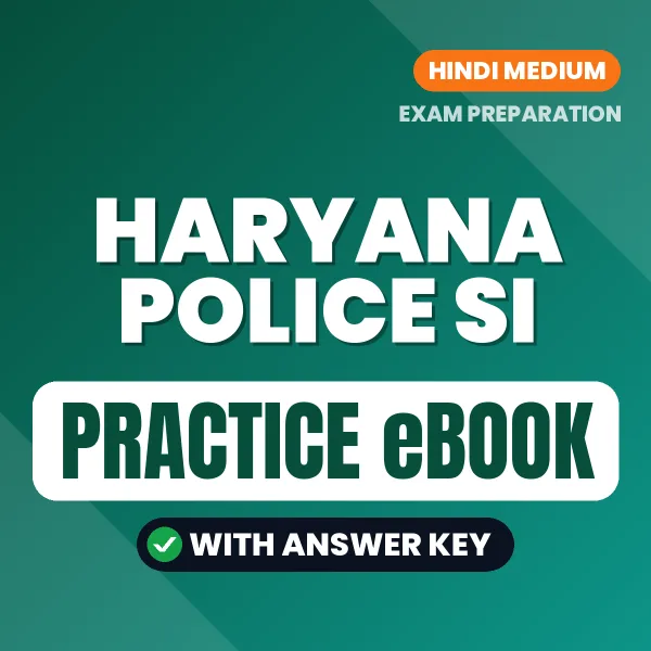 Haryana Police SI Exam eBook PDF in Hindi – Complete Practice Material for Smart Preparation