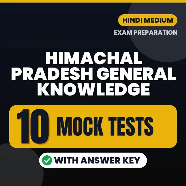 Boost Your Himachal Pradesh General Knowledge Exam Score with 10 Mock Tests with Answer Key in Hindi – PDF eBook