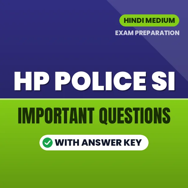 HP Police SI Exam Guide PDF in Hindi – Important Questions for Quick Revision