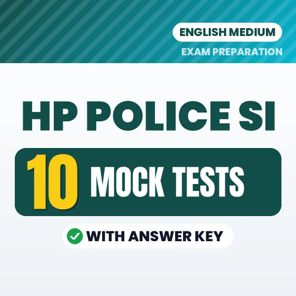 Test Your HP Police SI Exam Preparation – 10 Mock Tests with Answer Key in PDF Format (English)