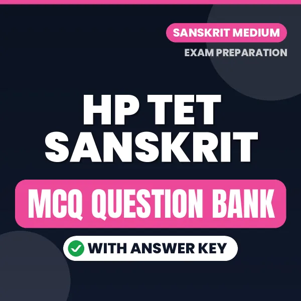 HP TET Sanskrit Exam Objective Question Bank (Hindi): MCQs with Answer Key Based on the Latest Syllabus