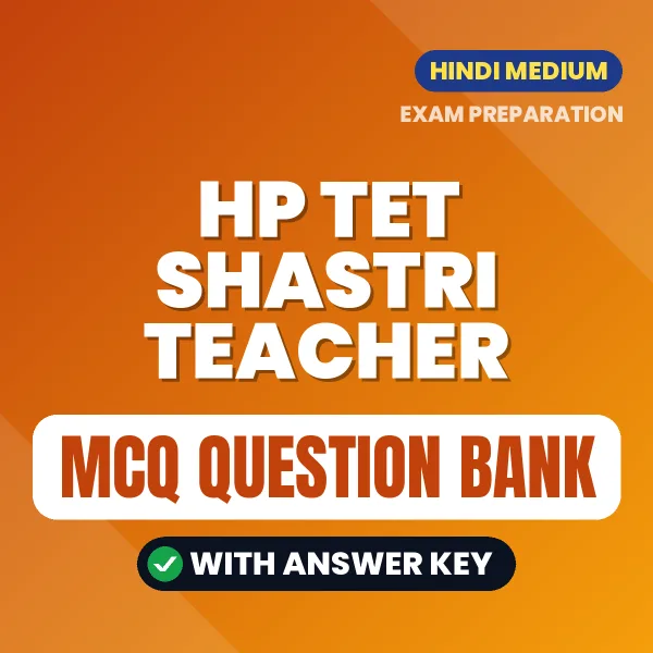 Best MCQ eBook for HP TET Shastri Teacher Exam in Hindi | Selected Questions with Answer Key