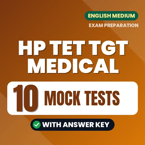 Boost Your HP TET TGT Medical Exam Score with 10 Mock Tests with Answer Key in English – PDF eBook