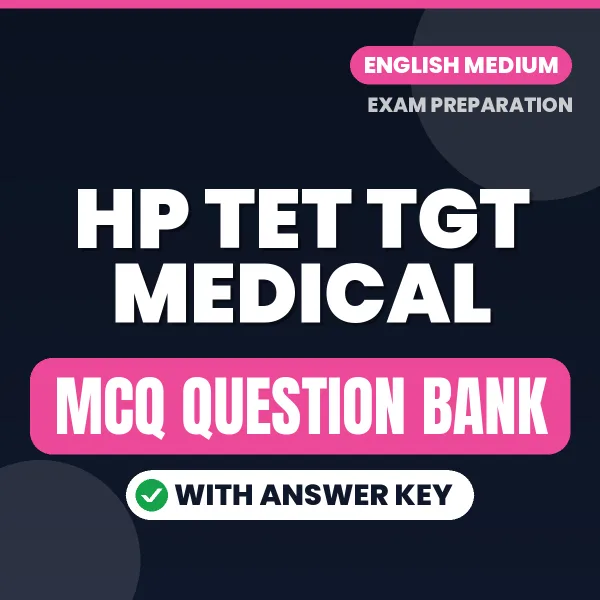 Best MCQ eBook for HP TET TGT Medical Exam in English | Selected Questions with Answer Key