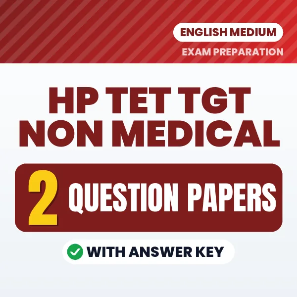 Latest Pattern HP TET TGT Non Medical Question Paper eBook in English – 2 Question Papers with Answer Key for Self-Assessment