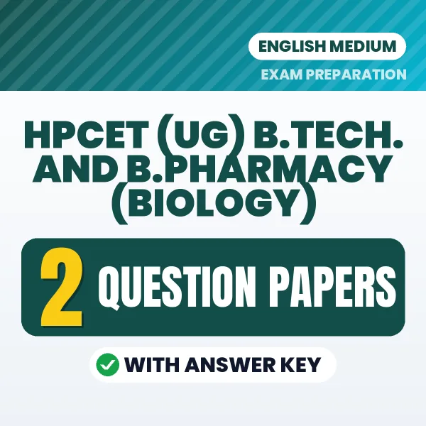 Download 2 HPCET (UG) B.Tech. and B.Pharmacy (Biology) Question Papers PDF (English) Based on the Latest Exam Pattern