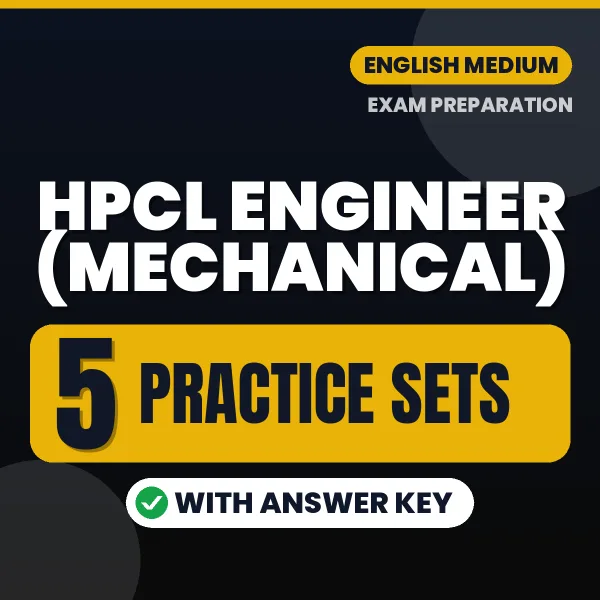 5 Practice Sets for HPCL Engineer (Mechanical) Exam in English | Practice eBook with Answer Key – Instant PDF Download